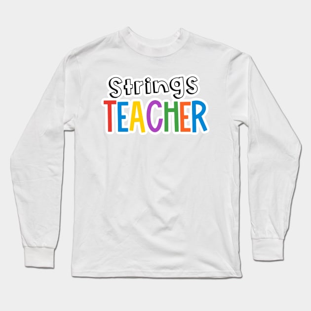 Rainbow Strings Teacher Long Sleeve T-Shirt by broadwaygurl18